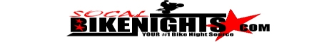 SoCal Bike Nights.com Your #1 Bike Night Source for SoCal 